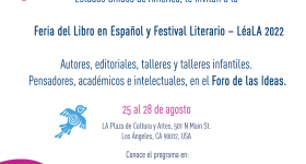Cartel del evento "Feria del Libro en Español y Festival Literario - LéaLA 2022 del 25 al 28 de agosto"