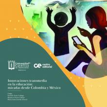  Innovaciones transmedia en la educación: miradas desde Colombia y México